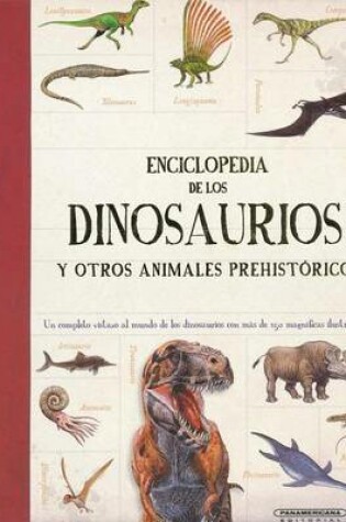 Cover of Enciclopedia de Los Dinosaurios y Otros Animales Prehistoricos
