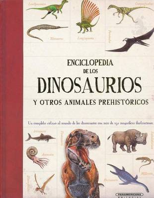 Book cover for Enciclopedia de Los Dinosaurios y Otros Animales Prehistoricos