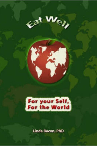 Cover of Eat Well: An Activist's Guide to Improving Your Health and Transforming the Planet