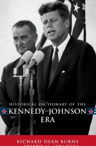 Cover of Historical Dictionary of the Kennedy-Johnson Era