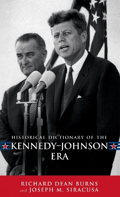 Book cover for Historical Dictionary of the Kennedy-Johnson Era