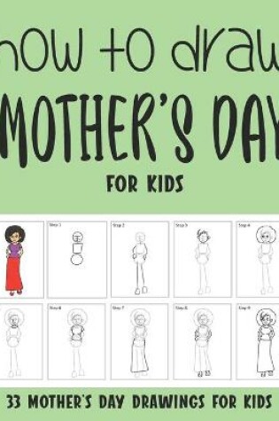 Cover of How to Draw Mother's Day for Kids