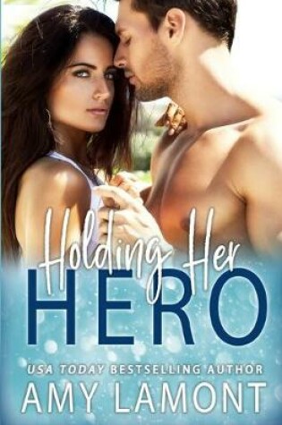 Cover of Holding Her Hero