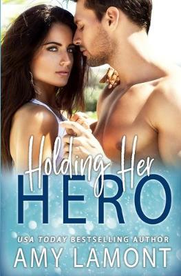 Book cover for Holding Her Hero