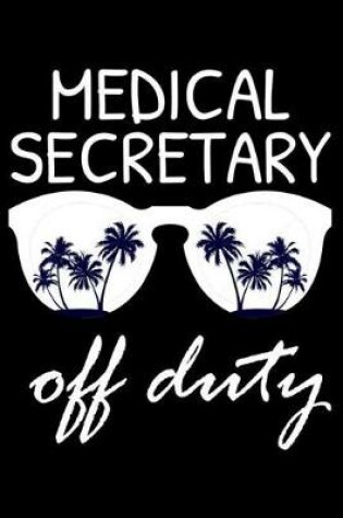 Cover of Medical Secretary Off Duty