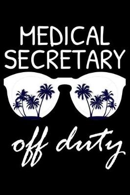 Book cover for Medical Secretary Off Duty