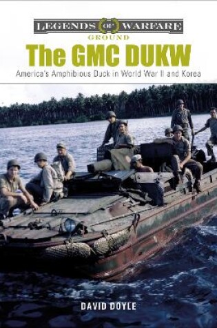 Cover of GMC DUKW: America's Amphibious Duck in World War II and Korea