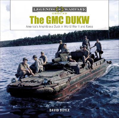 Cover of GMC DUKW: America's Amphibious Duck in World War II and Korea
