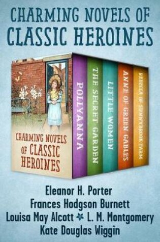 Cover of Charming Novels of Classic Heroines