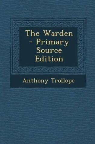 Cover of The Warden - Primary Source Edition