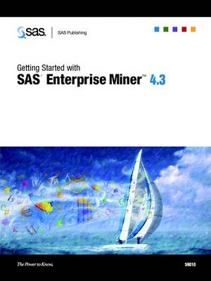 Book cover for Getting Started with SAS Enterprise Miner 4.3