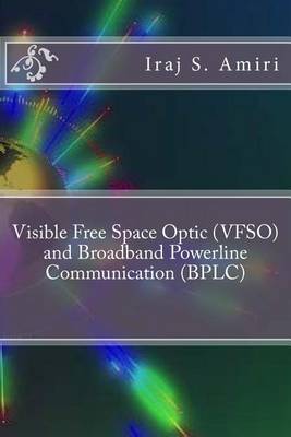 Cover of Visible Free Space Optic (VFSO) and Broadband Powerline Communication (BPLC)