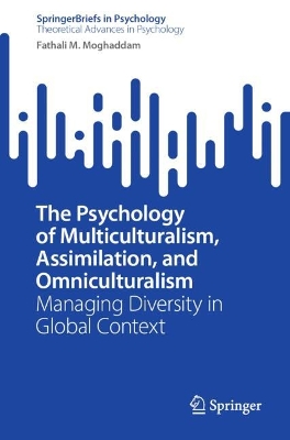 Cover of The Psychology of Multiculturalism, Assimilation, and Omniculturalism