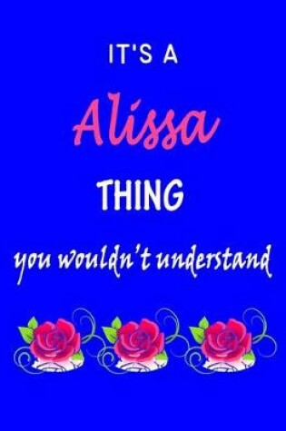 Cover of It's A Alissa Thing You Wouldn't Understand