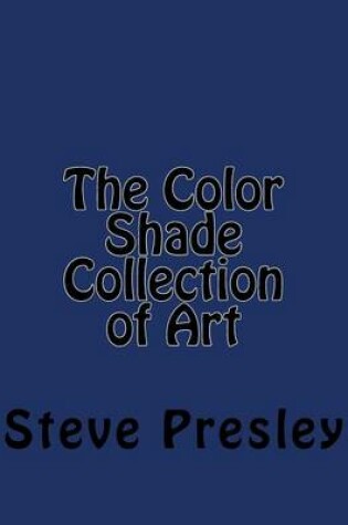 Cover of The Color Shade Collection of Art