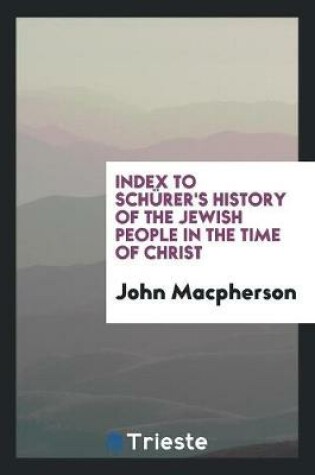 Cover of Index to Sch rer's History of the Jewish People in the Time of Christ