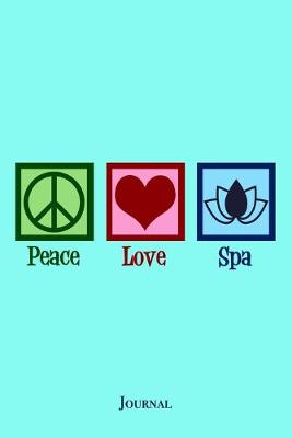 Book cover for Peace Love Spa Journal