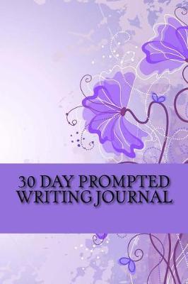 Book cover for 30 Day Prompted Writing Journal