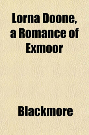 Cover of Lorna Doone, a Romance of Exmoor