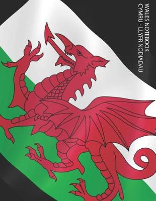 Book cover for Wales Notebook Cymru - Llyfr Nodiadau