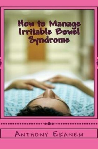 Cover of How to Manage Irritable Bowel Syndrome