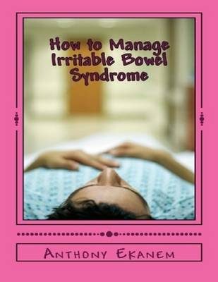 Book cover for How to Manage Irritable Bowel Syndrome