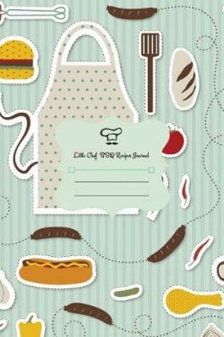 Cover of Little Chef BBQ Recipes Journal