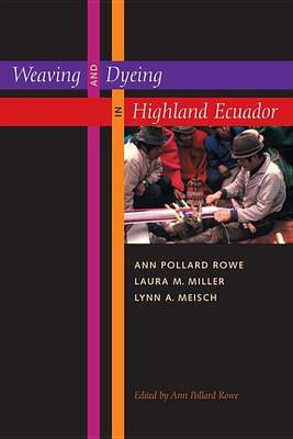 Book cover for Weaving and Dyeing in Highland Ecuador