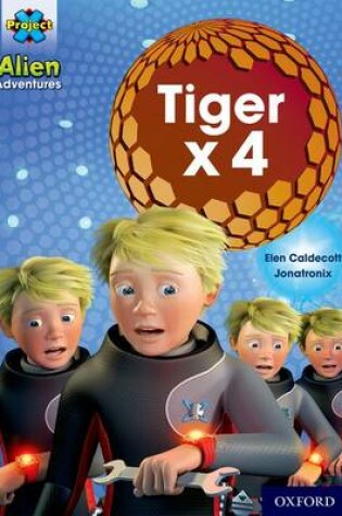 Cover of Project X: Alien Adventures: Purple: Tiger x 4