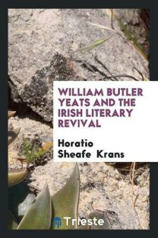 Cover of William Butler Yeats and the Irish Literary Revival