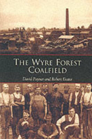 Cover of The Wyre Forest Coalfield