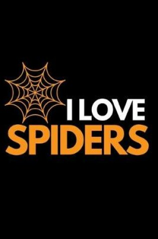 Cover of I Love Spiders