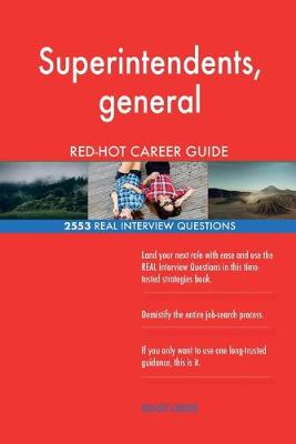 Book cover for Superintendents, general RED-HOT Career Guide; 2553 REAL Interview Questions