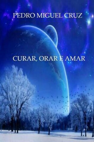 Cover of Curar, Orar e Amar