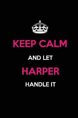 Book cover for Keep Calm and Let Harper Handle It