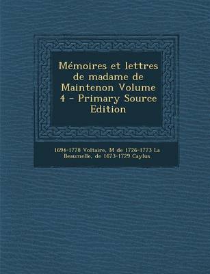 Book cover for Memoires Et Lettres de Madame de Maintenon Volume 4 (Primary Source)