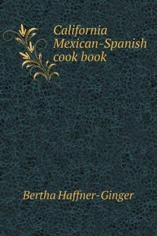 Cover of California Mexican-Spanish cook book