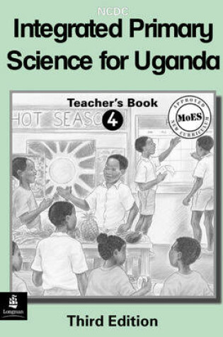 Cover of Integrated Primary Science Course for Uganda Teacher's Guide 4 3rd Edition