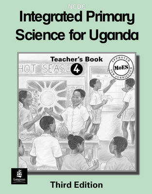 Book cover for Integrated Primary Science Course for Uganda Teacher's Guide 4 3rd Edition