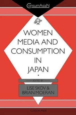 Cover of Women, Media and Consumption in Japan