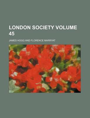 Book cover for London Society Volume 45