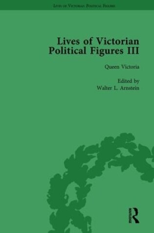 Cover of Lives of Victorian Political Figures, Part III, Volume 1