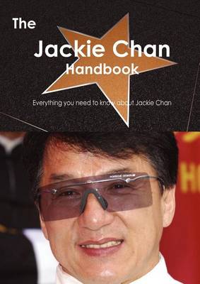 Book cover for The Jackie Chan Handbook - Everything You Need to Know about Jackie Chan