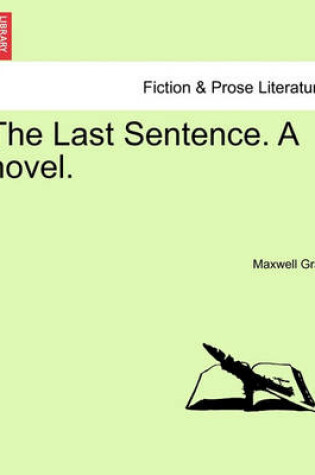 Cover of The Last Sentence. a Novel.