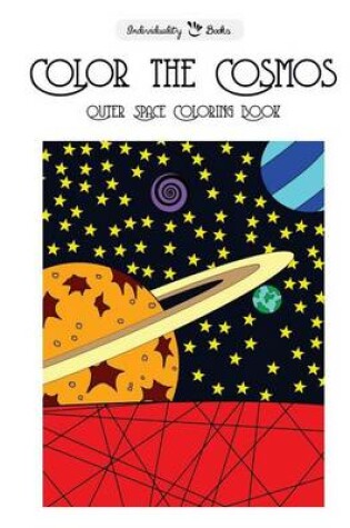 Cover of Color the Cosmos Outer Space Coloring Book