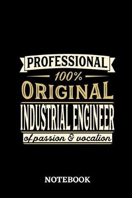 Book cover for Professional Original Industrial Engineer Notebook of Passion and Vocation