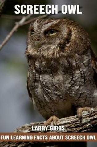 Cover of Fun Learning Facts about Screech Owl