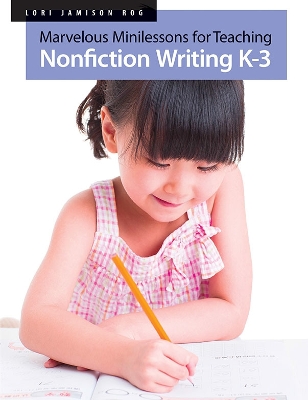 Book cover for Marvelous Minilessons for Teaching Nonfiction Writing K-3