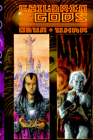 Cover of Children of the Gods: Obun & Ukar (Fading Suns)