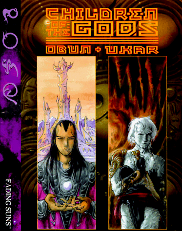 Book cover for Children of the Gods: Obun & Ukar (Fading Suns)